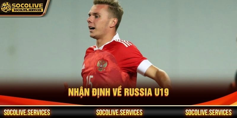 Nhận định về Russia U19
